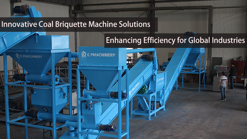 Innovative Coal Briquette Machine Solutions: Enhancing Efficiency for Global Industries